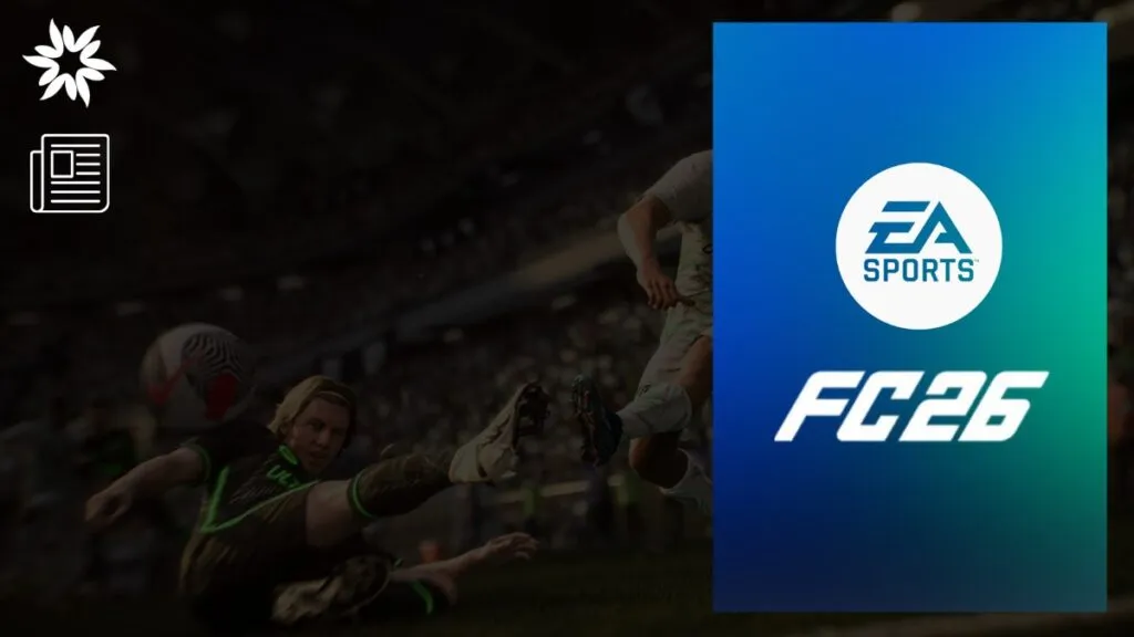 EA Sports FC 26 Leak Reveals Ultimate Edition Bonuses, Release Window, and Cover Star