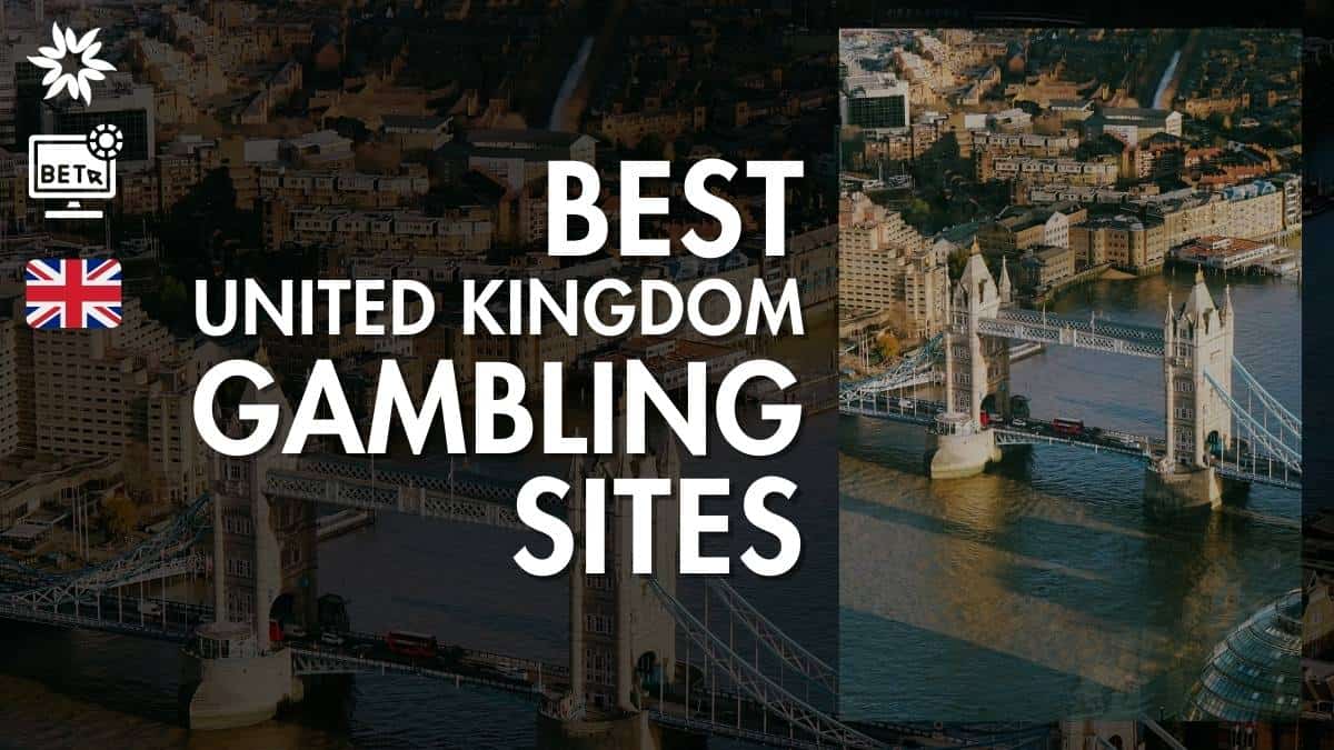 Best UK Gambling Sites 2025 – Top 10 Online Gambling Websites (Update)